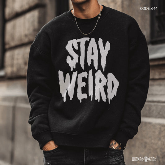 Stay Weird C Neck Sweatshirt - wks644