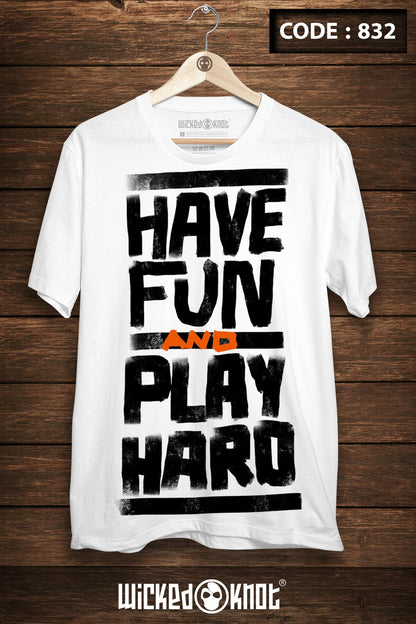 Have Fun Play Hard wkb832